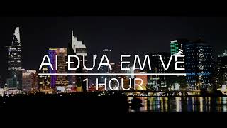 AI ĐƯA EM VỀ - 1 Hour Low Cortisol