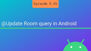 @Update Room query in Android