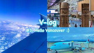 ENG) [Vlog] #3. 밴쿠버 유학생🇨🇦 l 코시국 캐나다 출국 준비 l 밴쿠버 입국 절차 l 유학 짐 싸기 리스트 l 에어캐나다 l 공항에서 비자 받기 ✈