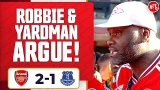 Yardman & Robbie Argue Over Arteta! | Arsenal 2-1 Everton