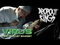 Dropout Kings - Virus (feat. Shayley Bourget) (Official Music Video)