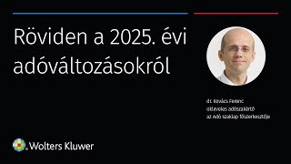 Röviden a 2025. évi adóváltozásokról