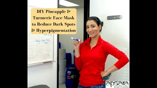DIY Pineapple & Turmeric Face Mask to Reduce Dark Spots & Hyperpigmentation