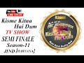 LIVE KISME KITNA HAI DUM TV SHOW SEMI FINALE SEASON-11/JIND{ HARYANA}