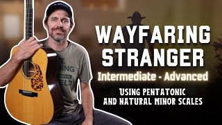 Wayfaring Stranger - Guitar Lesson - Intermediate to Advanced