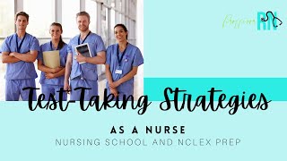 Test-Taking Strategies for Nursing Students / Nursing School and NCLEX Prep