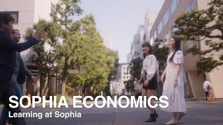 Learning at Sophia 経済学部編－上智で学ぶグローバルエコノミー