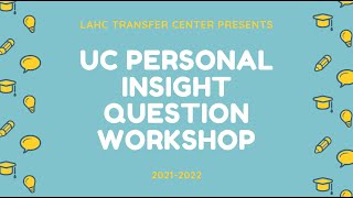 UC Personal Insight Questions (PIQ) Workshop Fall 2021 | LA Harbor College Transfer Center