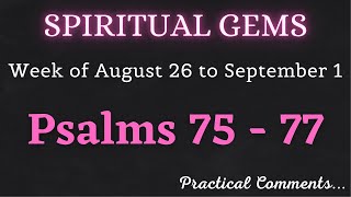 SPIRITUAL GEMS ✅ Week of August 19 to 25 ♡ PSALMS 75 - 77