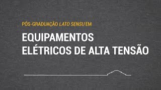 Equipamentos Elétricos de Alta Tensão