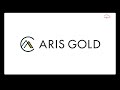 Aris Gold - Red Cloud 2022 Pre-PDAC Mining Showcase