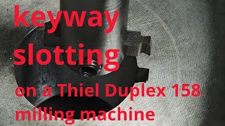 slotting a keyway on a milling machine