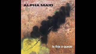 Alpha Maid - WHY WE HAVE TO MOVE (ft. Valentina Magaletti)
