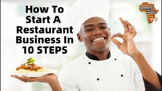 How To Start A Restaurant Business In 10 STEPS | DOING BUSINESS IN AFRICA
