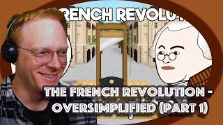 Chicagoan Reacts to The French Revolution - OverSimplified (Part 1)