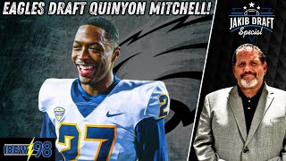 BREAKING: EAGLES DRAFT CB QUINYON MITCHELL AT 22! JAKIB Draft Special with Dan S