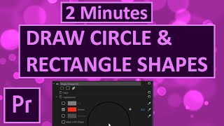 How to DRAW Circle and Rectangle Shapes QUICK & EASY - Premiere Pro