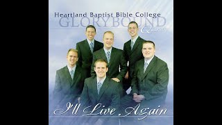 May The Lord Find Us Faithful Heartland Baptist Bible College Hbbc