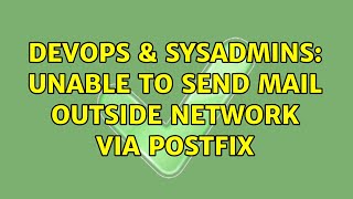 DevOps & SysAdmins: Unable to send mail outside network via PostFix