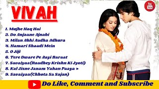 Vivah Movie All Songs||Shahid Kapoor & Amrita Rao|| ALL HITS || SAHID KAPOOR HITS ALL SONG