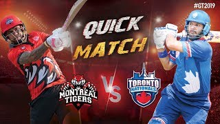 Toronto National vs Montreal Tigers |Quick Match | GT20 Canada 2019