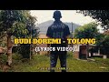 BUDI DOREMI - TOLONG (LYRICS VIDEO)