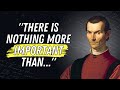 Niccolo Machiavelli's Quotes for Getting the Respect and Power you Deserve