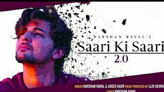 Saari Ki Saari Full song | Official Video Song | Darshan Raval | Asees Kaur | New Love Song 2020