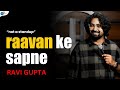 Raavan Ke Sapne | Stand-up Comedy by Ravi Gupta | Josh Talks