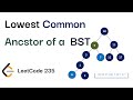 Lowest Common Ancestor of a Binary Search Tree||leetcode 235