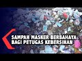 Jumlah Sampah Masker Meningkat, Petugas Kebersihan Beresiko Terpapar Covid-19