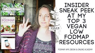 Insider Sneak Peek / Top 3 Vegan low FODMAP Resources/ The Irritable Vegan