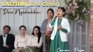 LAIZOM (Live Cover) || DINA NGAIHOIHKIM  || Lyrics - Ensas Guite || Tune V. Biaklal