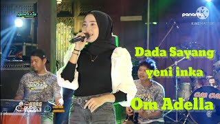 Dada Sayang~Yeni inka//Om Adella