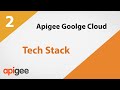 Apigee Tech Stack  | Google Cloud Apigee Tutorial