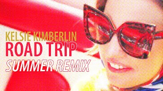 Kelsie Kimberlin -- Road Trip Summer Remix/#standwithukraine