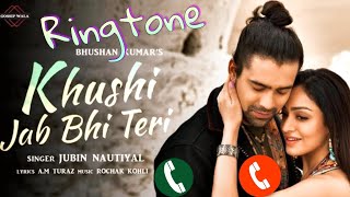 Khushi Jab Bhi Teri - Jubin Nautiyal (Full Ringtone) #khushijabbhiteri #Jubinnautiyal #Ringtone