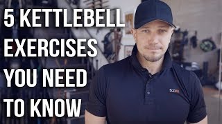 5 Kettlebell Exercises You Need To Know