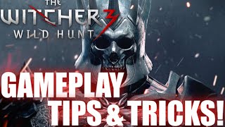 The Witcher 3 Wild Hunt tips and tricks!