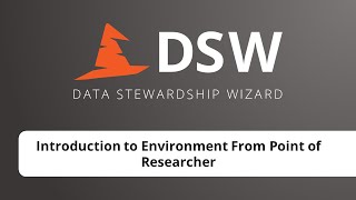 Data Stewardship Wizard - Introduction to Environment from Point of Researcher