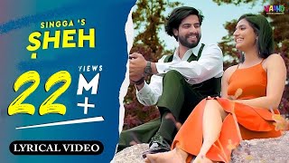Sheh | Singga Ft. Ellde Fazilka | Lyrical Video Song | New Punjabi Song 2020 | Vaaho Entertainments