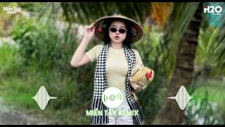 Nhạc Miền Tây Remix TikTok Triệu View 2026👉 LK Nhạc Miền Tây Remix Hay🔥Nhạc Remix Miền Tây Hay 2026