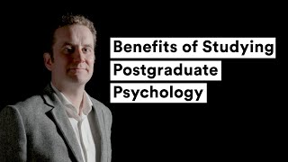 Benefits of Studying Postgraduate Psychology