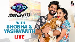 Bigg boss Muchatlu || With  Yashwanth || Shobha Shetty