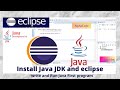 Install Java JDK and Eclipse,  run java first program