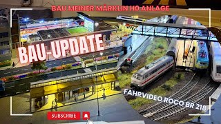 Bau meiner Märklin H0 Anlage | Bau-Fortschritte | Fahrvideo Roco BR 218