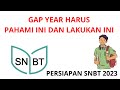 GAP YEAR HARUS PAHAMI INI DAN LAKUKAN INI / PERSIAPAN SNBT 2023