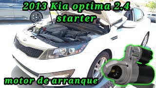 2013 Kia optima 2.4 Cómo cambiar el starter o motor de arranque ( How to change the starter)