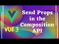 108. Send Props to the components and use the Props in Composition API in Vue js 3 | Vue 3.