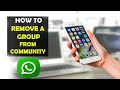 How To Remove a Group From Communities on WhatsApp